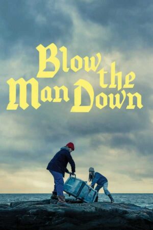 Blow the Man Down – tr alt yazılı izle