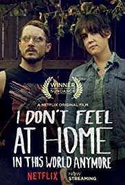 I Don’t Feel at Home in This World Anymore. full izle